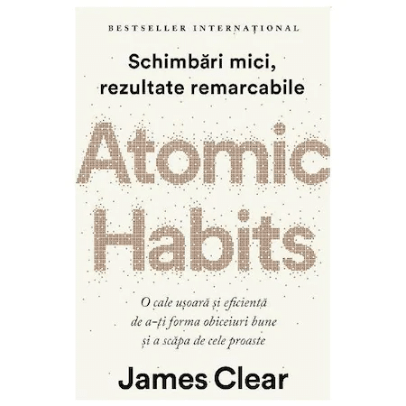 Atomic Habits - carti dezvoltare personala Atomic Habits - carti dezvoltare personala