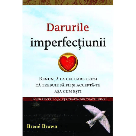 Darurile imperfectiunii-carti dezvoltare personala Darurile imperfectiunii-carti dezvoltare personala